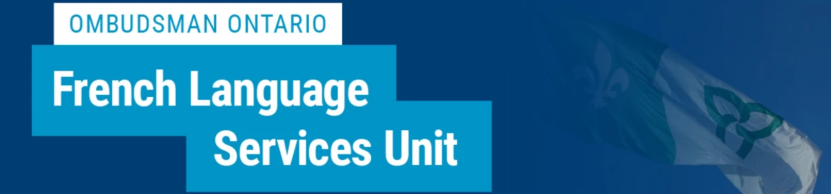 "Ontario Ombudsman - French Language Services Unit" and an image of a francophone flag