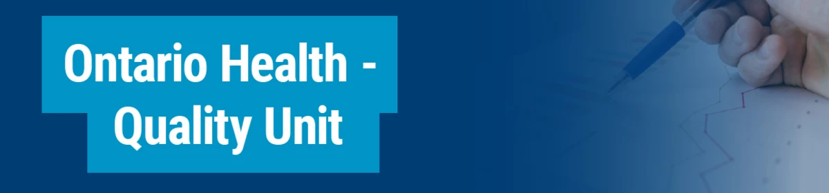 "Ontario Health Quality Unit" and an image of a hand writing with pen